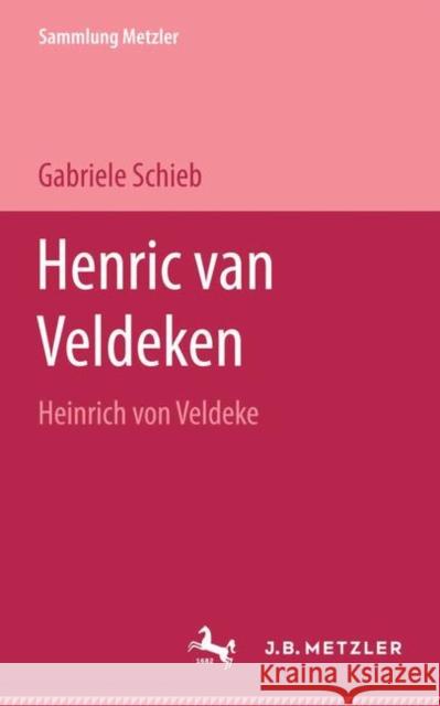 Hendrik Van Veldeken: Heinrich Von Veldeke Schieb, Gabriele 9783476991065 J.B. Metzler - książka