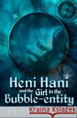 Heni Hani and the Girl in the Bubble-entity Ness, Peter K. 9781729663707 Createspace Independent Publishing Platform - książka