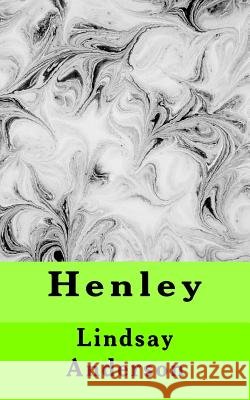 Henley Lindsay Anderson 9781983900372 Createspace Independent Publishing Platform - książka