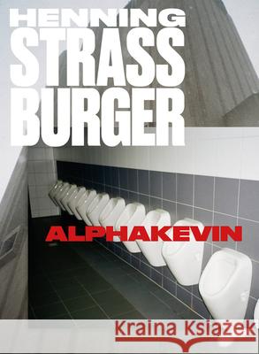 Henning Strassburger: Alphakevin  9783735607157 Kerber Verlag - książka