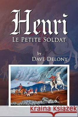 Henri Dave Delony 9781436363242 Xlibris Corporation - książka