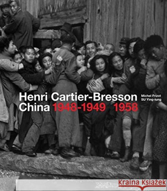 Henri Cartier-Bresson: China 1948–1949, 1958  9780500545188 Thames & Hudson Ltd - książka