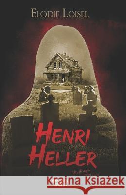 Henri Heller: Un hiver maudit Élodie Loisel, Emmanuel Navarro, Corinne Térenti, Xavier DeLamotte 9782493996046 Afnil - książka