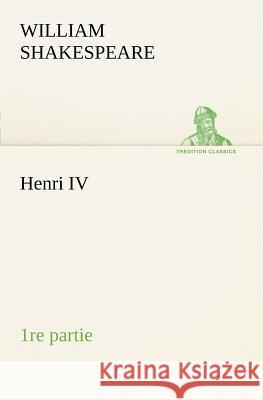 Henri IV (1re partie) William Shakespeare 9783849127176 tredition GmbH - książka