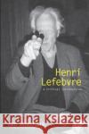 Henri Lefebvre: A Critical Introduction Muschamp, Herbert 9780415952088 Routledge