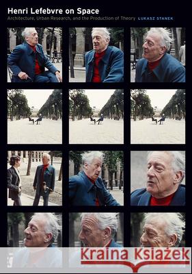 Henri Lefebvre on Space: Architecture, Urban Research, and the Production of Theory Lukasz Stanek 9780816666171 University of Minnesota Press - książka