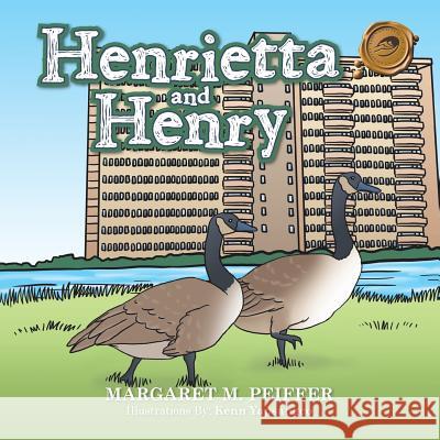 Henrietta and Henry Margaret M. Peiffer 9781490747507 Trafford Publishing - książka