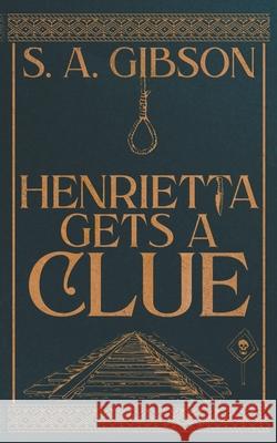 Henrietta Gets a Clue S a Gibson 9781393594819 Draft2digital - książka