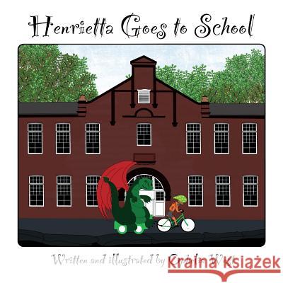 Henrietta Goes to School Ophelia West   9780994406033 Dragon Books Australia - książka