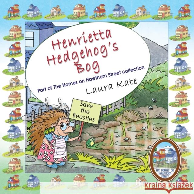 Henrietta Hedgehog\'s Bog Laura Kate White Magic Studios White Magic Studios 9781915164889 Maple Publishers - książka