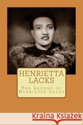 Henrietta Lacks: The Legend of Henrietta Lacks Naven Johnson 9781985421196 Createspace Independent Publishing Platform - książka