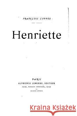 Henriette Francois Coppee 9781519510273 Createspace - książka