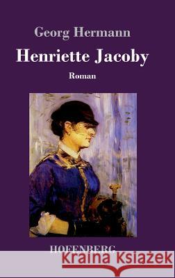 Henriette Jacoby: Roman Georg Hermann 9783743723306 Hofenberg - książka