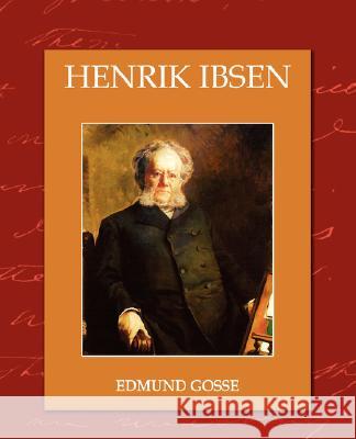 Henrik Ibsen Edmund Gosse 9781605970844 Book Jungle - książka