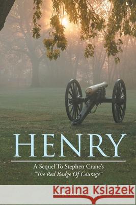 Henry: A Sequel to Stephen Crane's the Red Badge of Courage Don Yost 9781638141754 Covenant Books - książka