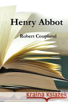 Henry Abbot Robert Coupland 9781983779688 Createspace Independent Publishing Platform - książka