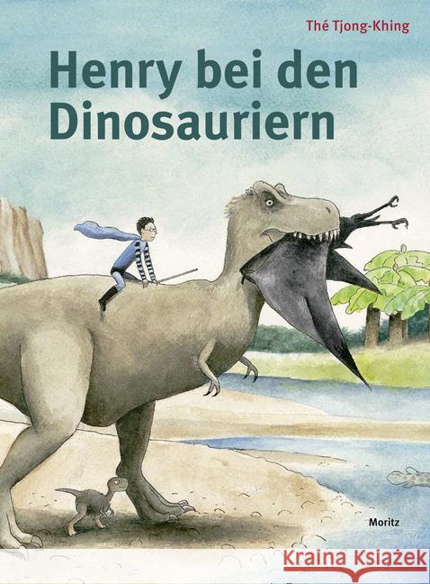 Henry bei den Dinosauriern Tjong-Khing, Thé 9783895653650 Moritz - książka