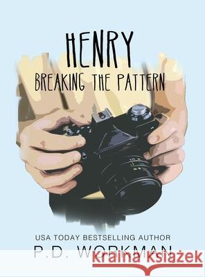 Henry, Breaking the Pattern P D Workman 9781774682036 P.D. Workman - książka