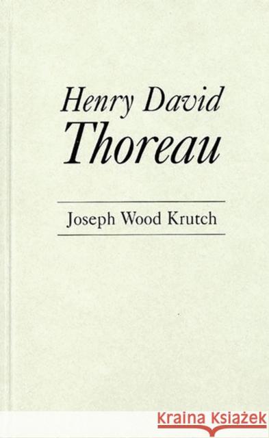 Henry David Thoreau Joseph W. Krutch 9780837165875 Greenwood Press - książka
