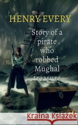 Henry Every Golu Kumar 9798888051528 Notion Press - książka