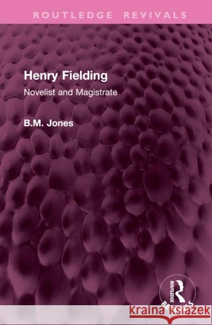 Henry Fielding: Novelist and Magistrate B.M. Jones 9781032977423 Taylor & Francis Ltd - książka