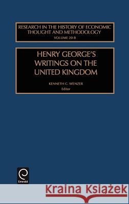 Henry George's Writings on the United Kingdom K. C. Wenzer Wenzer K 9780762307937 JAI Press - książka