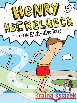 Henry Heckelbeck and the High-Dive Dare Wanda Coven Priscilla Burris 9781665933735 Little Simon - książka