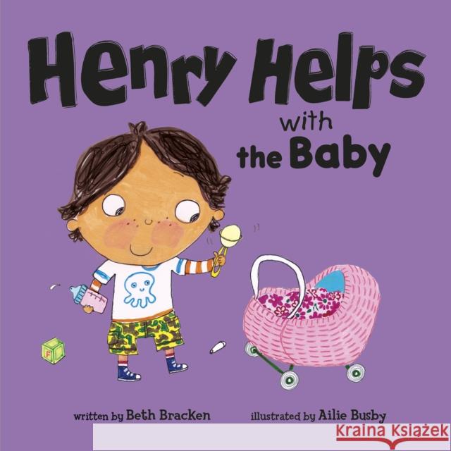 Henry Helps with the Baby Beth Bracken 9781474798723 Capstone Global Library Ltd - książka