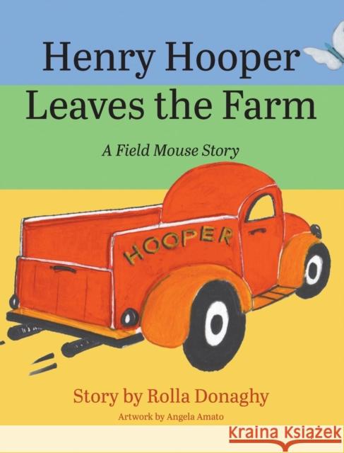 Henry Hooper Leaves the Farm: A Field Mouse Story Rolla Donaghy 9781634915939 Booklocker.com - książka