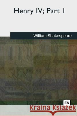 Henry IV, Part 1 William Shakespeare 9781727491845 Createspace Independent Publishing Platform - książka