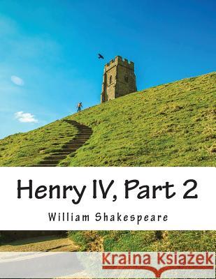 Henry IV, Part 2 William Shakespeare 9781517507251 Createspace - książka