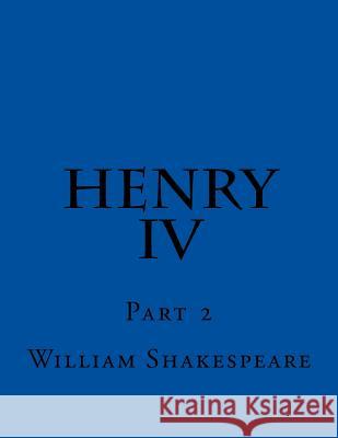 Henry IV Part 2 William Shakespeare 9781537471877 Createspace Independent Publishing Platform - książka