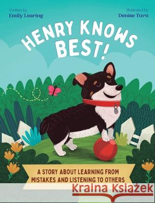 Henry Knows Best!: A Story About Learning From Mistakes and Listening to Others Emily Learing Denise Turu 9781736744512 Beans & Bear Press, LLC - książka