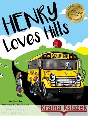 Henry Loves Hills Patrick E. Brennan Daniel G. Butler 9780578169781 Patrick Brennan - książka