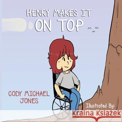 Henry Makes it on Top Jones Cody Michael Jones 9798733744544 Independently published - książka