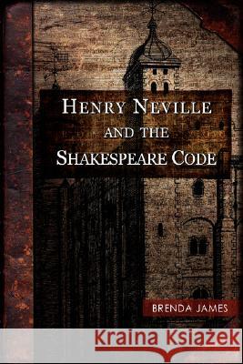 Henry Neville and the Shakespeare Code Brenda James 9781905424054 Music for Strings - książka