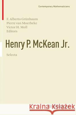 Henry P. McKean Jr. Selecta F. Alberto Grunbaum Pierre Va Victor Moll 9783319222363 Birkhauser - książka