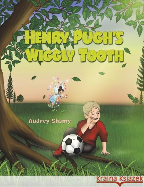 Henry Pugh's Wiggly Tooth Audrey Shamy 9781528990363 Austin Macauley Publishers - książka