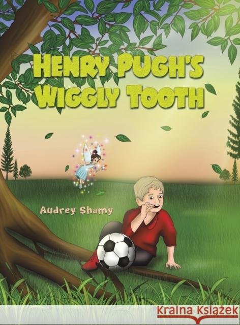 Henry Pugh's Wiggly Tooth Audrey Shamy 9781528990370 Austin Macauley Publishers - książka