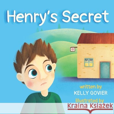 Henry's Secret Kelly Govier, Jess Bolam 9798771400389 Independently Published - książka