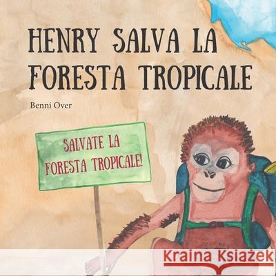 Henry salva la foresta tropicale Over, Benni 9783960742876 Papierfresserchens MTM-Verlag - książka