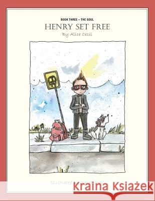 Henry Set Free Alice Cecil 9781977566423 Createspace Independent Publishing Platform - książka