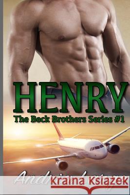 Henry (The Beck Brothers): The Beck Brothers Series Large, Andria 9781484177426 Createspace - książka