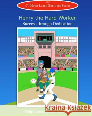 Henry the Hard Worker: Success through Dedication Gonzaga, Stephen 9781516852710 Createspace - książka