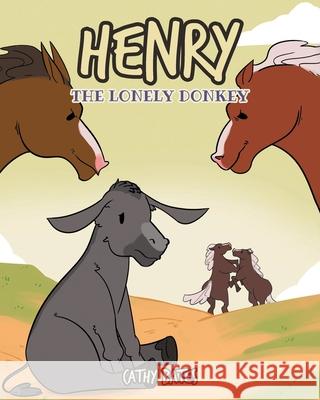 Henry the Lonely Donkey Cathy Bates 9781644683392 Covenant Books - książka