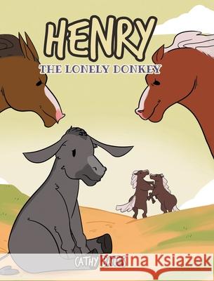 Henry the Lonely Donkey Cathy Bates 9781644683408 Covenant Books - książka