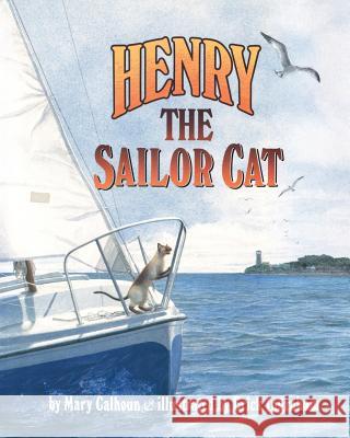 Henry the Sailor Cat Mary Calhoun, Erick Ingraham 9781635616996 Echo Point Books & Media - książka
