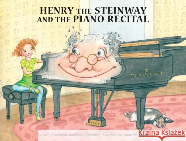 Henry the Steinway and the Piano Recital Peter Goodrich Laura Friedman Sally Coveleskie 9781622775088 GIA Publications - książka
