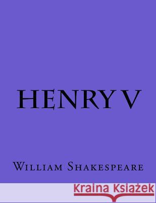 Henry V William Shakespeare 9781537472720 Createspace Independent Publishing Platform - książka