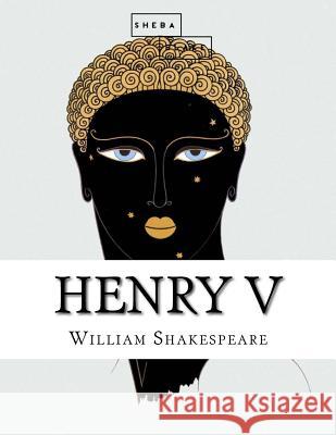 Henry V William Shakespeare 9781548246716 Createspace Independent Publishing Platform - książka